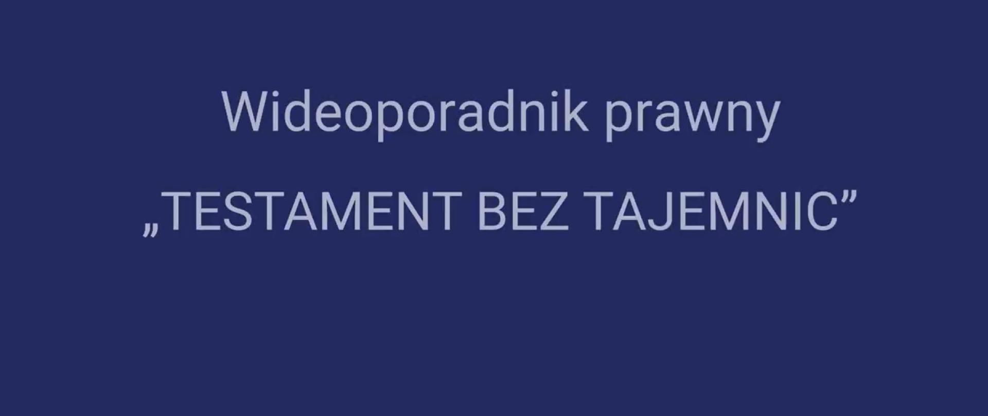 Wideoporadnik prawny Testament bez tajemnic