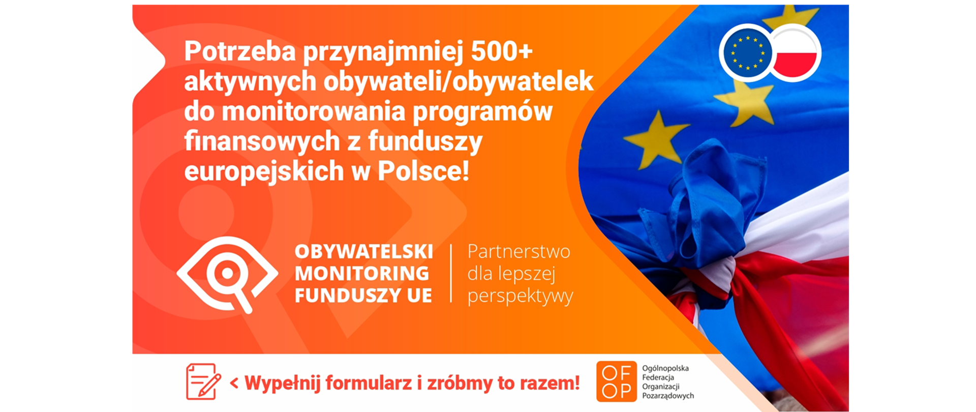 grafika Ogólnopolskiej Federacji Organizacji Pozarządowych z tekstem : Potrzeba przynajmniej 500+ aktywnych obywateli/obywatelek do monitorowania programów finansowych z funduszy europejskich w Polsce!