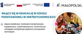 Grafika przedstawia na białym tle u góry logo: Funduszy Europejskich dla Małopolski, flagę Rzeczypospolitej Polskiej, flagę Unii Europejskiej oraz Małopolski. Z prawej strony znajduje się zdjęcie w okręgu na którym widać chłopca i dziewczynkę oraz konstrukcję z klocków.