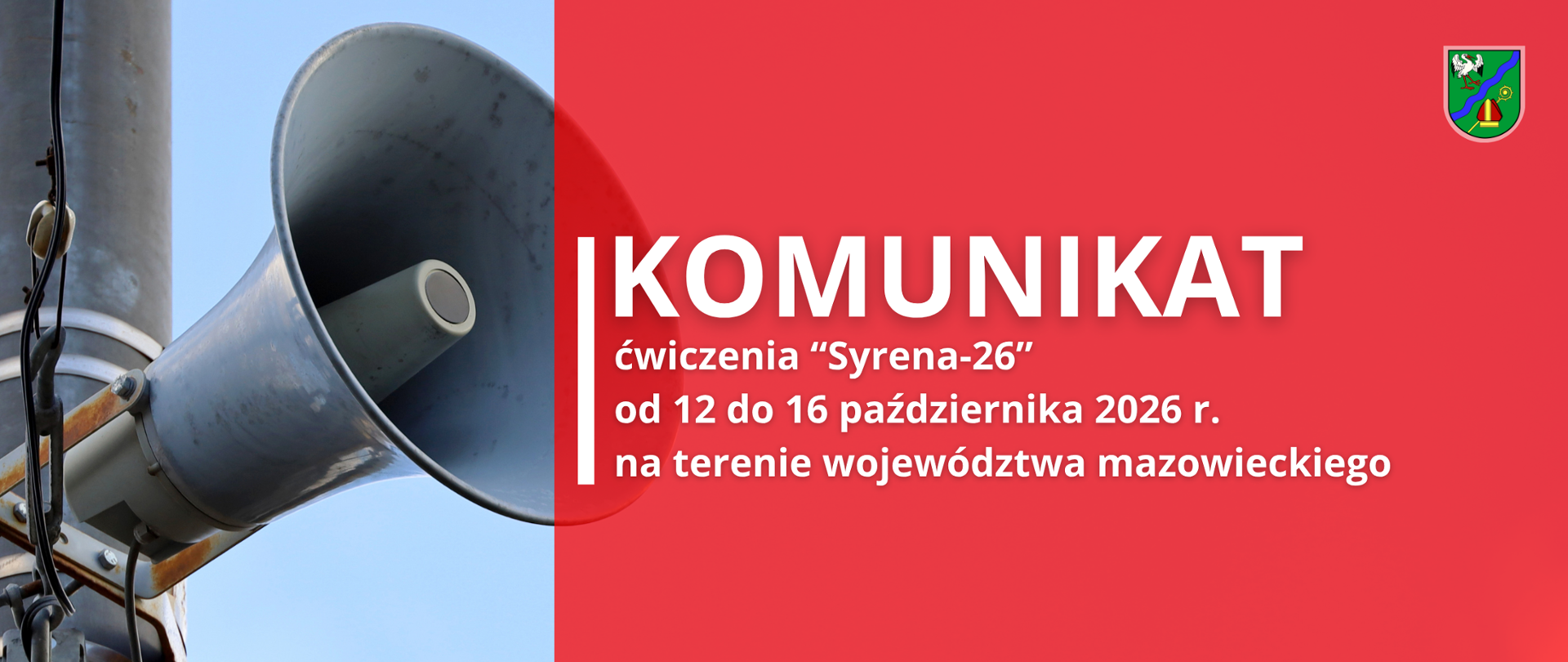 Grafika informacyjna przedstawia syrenę alarmową zamontowaną na słupie na tle nieba oraz komunikat na czerwonym tle. Zawiera tekst: „KOMUNIKAT, ćwiczenia Syrena-26, od 12 do 16 października 2026 r. na terenie województwa mazowieckiego”. W prawym górnym rogu umieszczono herb.
