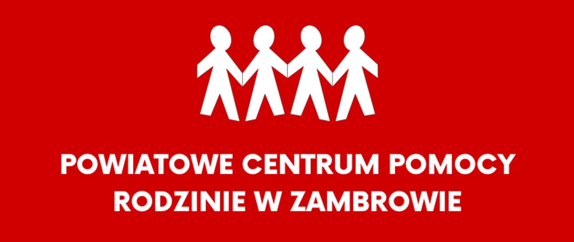 obrazek przedstawia banner PCPR, na czerwonym tle znajduje się białe logo i napis "POWIATOWE CENTRUM POMOCY RODZINIE W ZAMBROWIE"