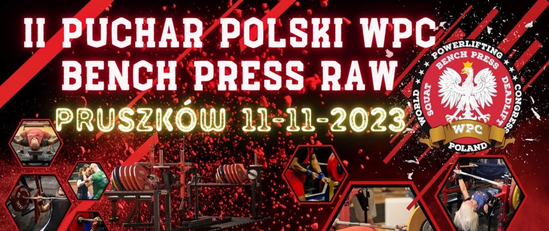 II Puchar Polski federacji WPC w Wyciskaniu Sztangi Leżąc - plakat. Na plakacie zdjęcia z poprzednich zawodów oraz informacja, o tym, że zawody odbędą się 11 listopada. Na dole plakatu logotypy firm i instytucji wspierających wydarzenie. 