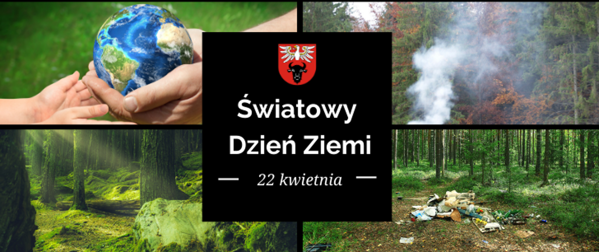 na obrazku znajdują się cztery zdjęcia na środku logo powiatu oraz napis: "Światowy Dzień Ziemi 22 kwietnia"