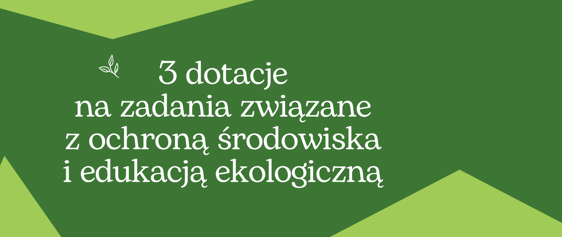 Stawiamy na ekologię i edukację przyrodniczą 