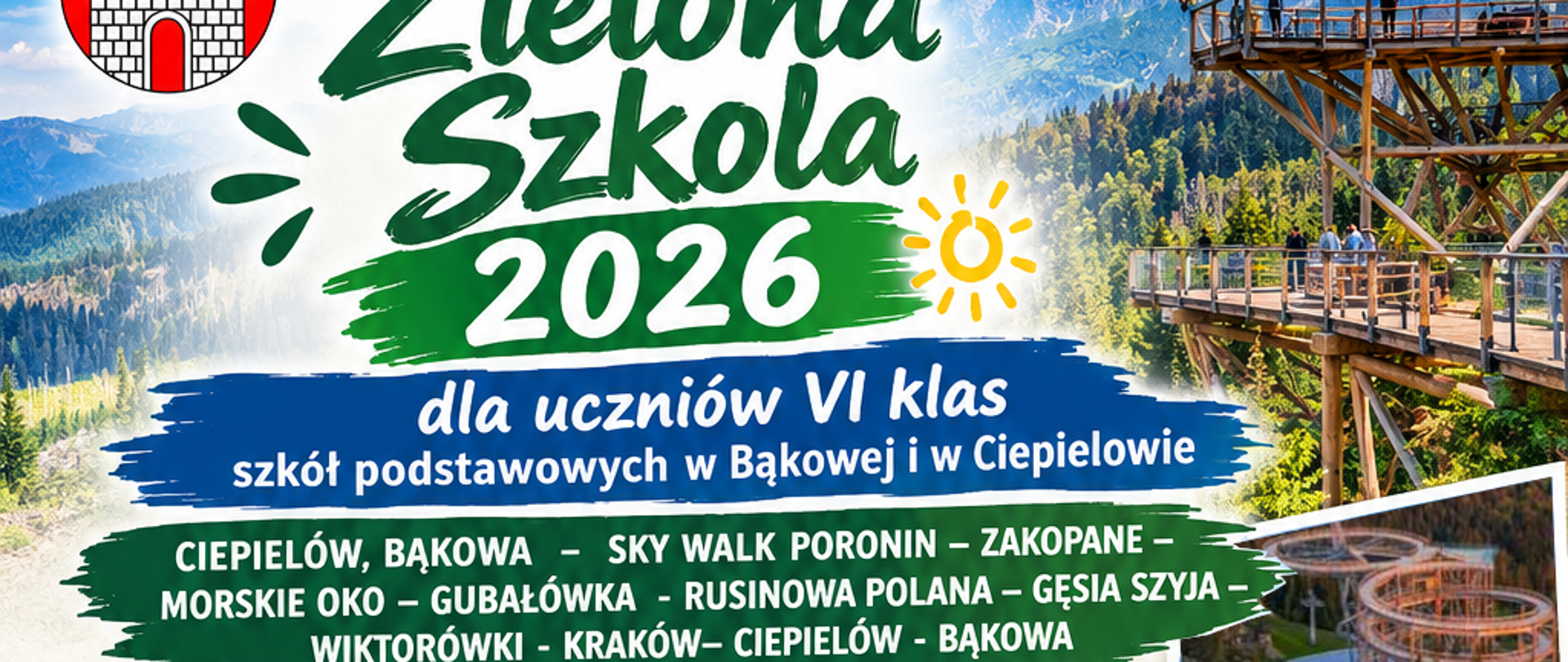 Zielona szkoła 2026 dla uczniów VI klas szkół podstawowych w Bąkowej i w Ciepielowie 