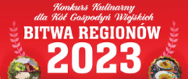 Bitwa Regionów - konkurs kulinarny dla Kół Gospodyń Wiejskich , dnia 09.09.2023 o godz. 13 Na terenie zespołu szkół centrum kształcenia rolniczego im. Józefa Piłsudzkiego w okszowie, ul. szkolna 2, 22-105 Okszów