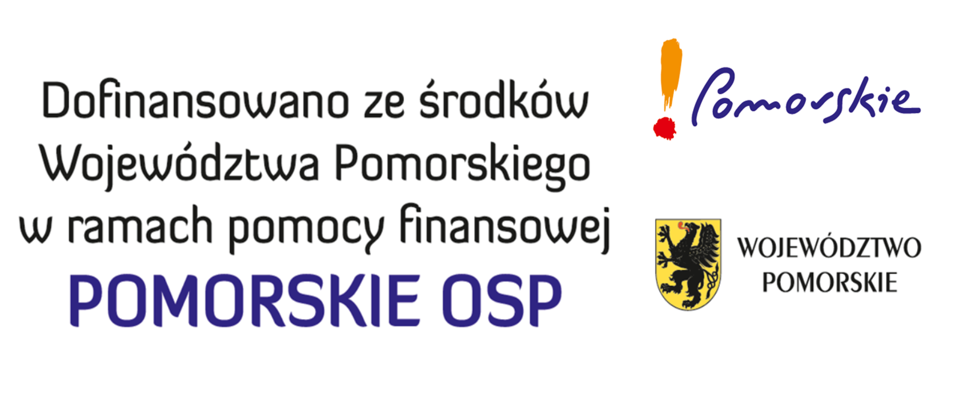 Dofinansowano ze środków Województwa Pomorskiego w ramach pomocy finansowej Pomorskie OSP. Województwo Pomorskie