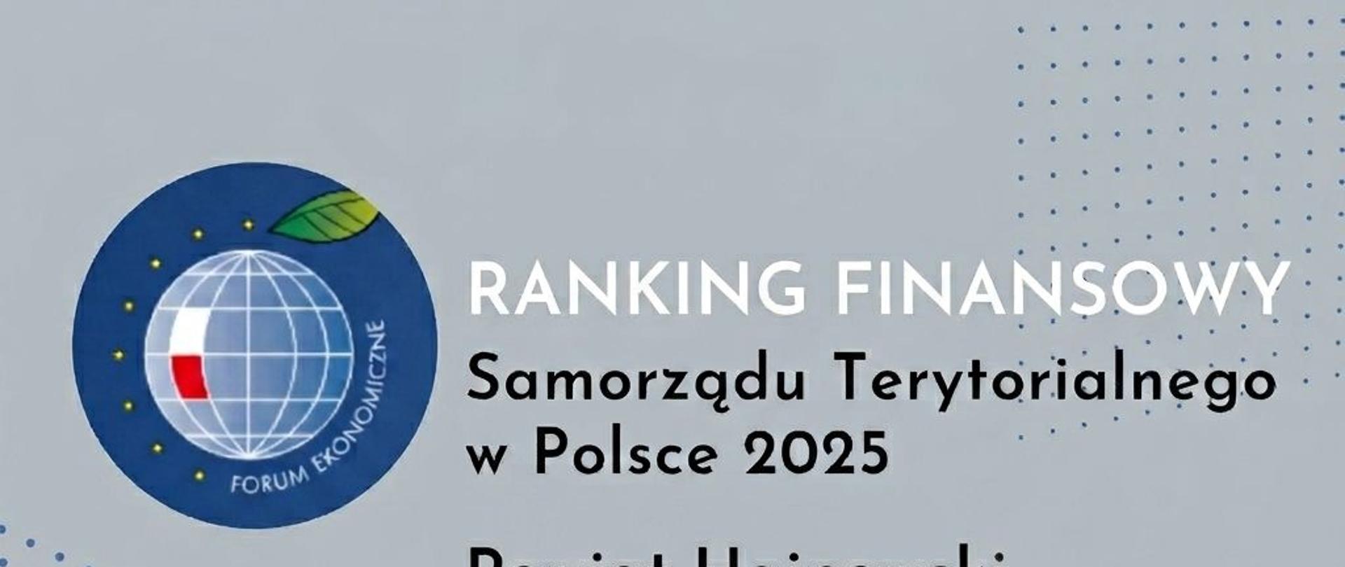 Ranking finansowy Samorządu Terytorialnego w Polsce 2025. Powiat Hajnowski w kategorii "powiaty" zajmuje 49 miejsce na 314 powiatów objętych rankingiem