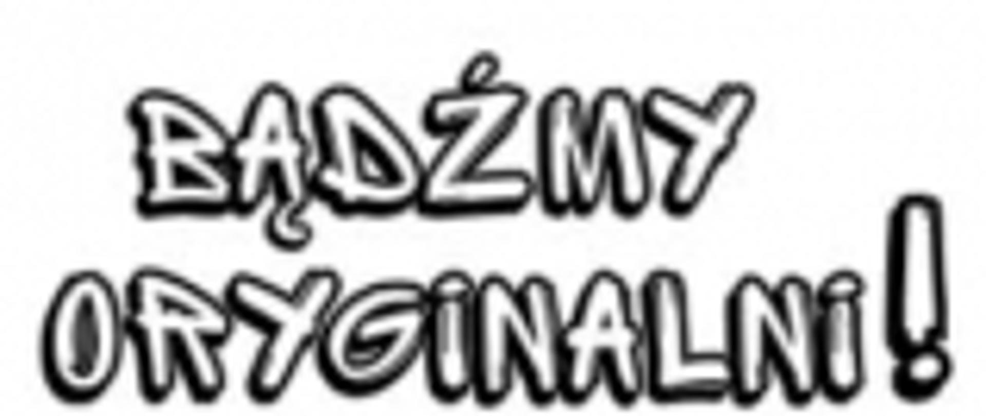 Napis Bądźmy Oryginalni