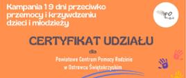 Certyfikat udziału w kampanii 19 dni przeciwko przemocy i krzywdzeniu dzieci i młodzieży