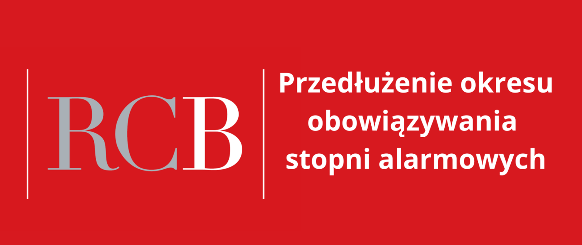 Grafika z napisem RCB Przedłużenie okresu obowiązywania stopni alarmowych