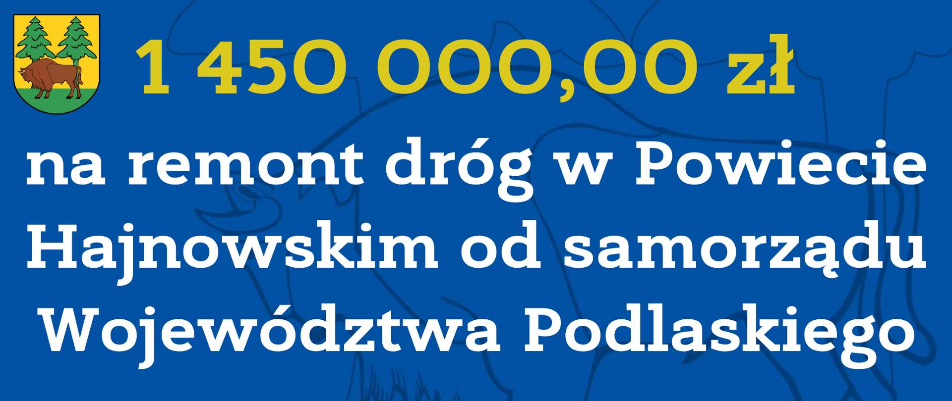 1 450 000,00 zł na remont dróg w Powiecie Hajnowskim od samorządu Województwa Podlaskiego