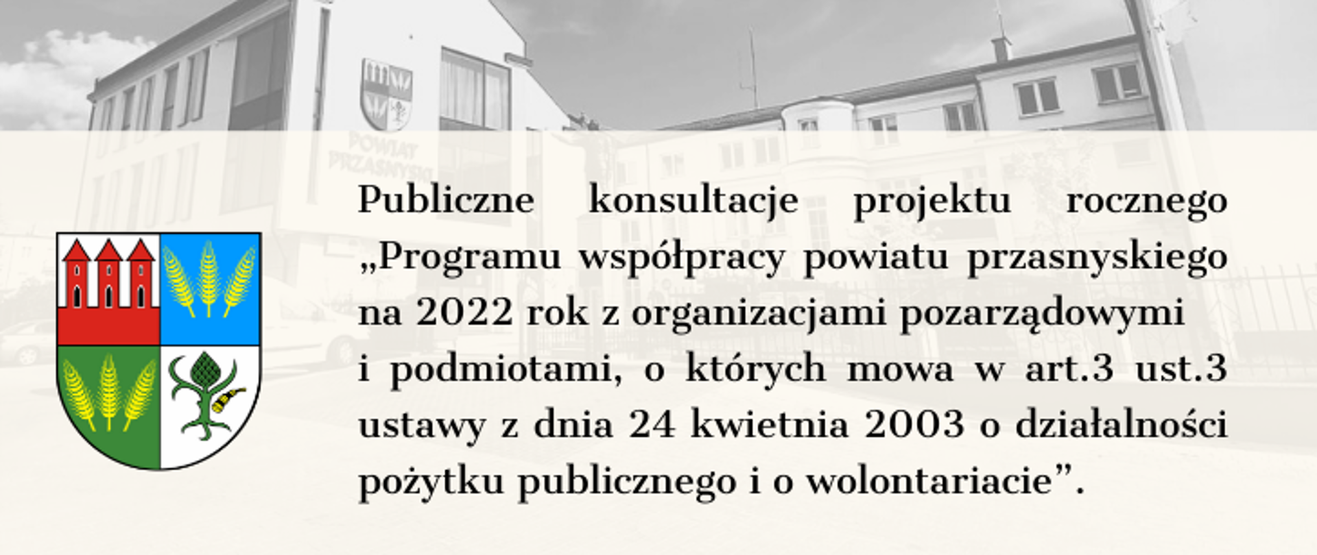 Grafika promująca publiczne konsultacje projektu współpracy powiatu z organizacjami pozarządowymi. Treść grafiki: Publiczne konsultacje projektu rocznego „Programu współpracy powiatu przasnyskiego na 2022 rok z organizacjami pozarządowymi
i podmiotami, o których mowa w art.3 ust.3 ustawy z dnia 24 kwietnia 2003 o działalności pożytku publicznego i o wolontariacie”.