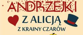 Na plakacie umieszczono informacje organizacyjne o wydarzeniu (zawarte w wydarzeniu), obok grafika bajkowych postaci - Alicji i królika.