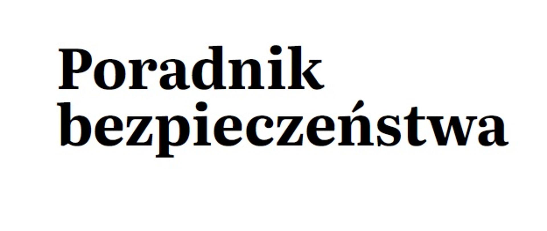 Okładka „Poradnika bezpieczeństwa” – grupa ludzi oraz służb ratowniczych na tle biało-czerwonej flagi z hasłem „Przeczytaj, przećwicz i zachowaj!”.