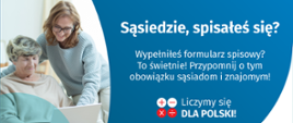  Sąsiedzie, czy już się spisałeś?