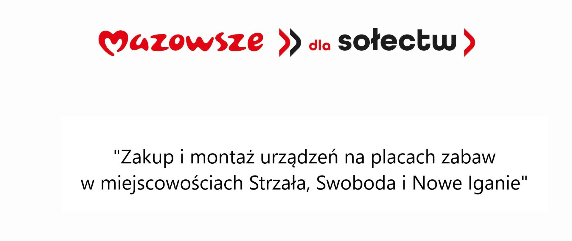 „MAZOWSZE DLA SOŁECTW 2025” Strzała, Swoboda, Nowe Iganie
