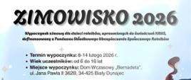 Plakat informacyjny „Zimowisko 2026” o zimowym wypoczynku dla dzieci rolników uprawnionych do świadczeń KRUS. Podany termin: 8–14 lutego 2026 r., wiek uczestników 6–16 lat. Miejsce wypoczynku: Dom Wczasowy „Bernadeta” w Białym Dunajcu.