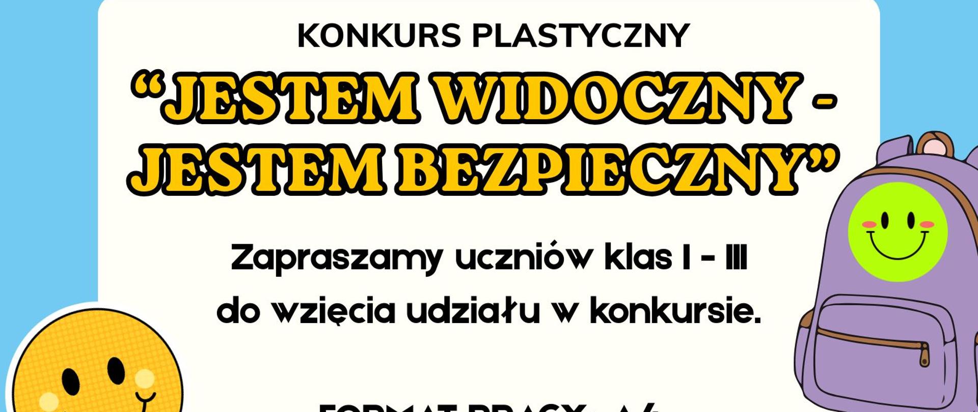 Na górze zdjęcia na białym tle napisy w kolorze czarnym, poniżej w dwóch liniach napisy w żółtym kolorze. Z prawej i lewej strony zdjęcia niebieskie tło, z prawej strony fioletowy plecak, zaś z lewej strony żółta buźka. W prawym dolnym rogu budynek w kolorze pomarańczowym, zaś w lewym dolnym rogu sygnalizacja świetlna. Na dole zdjęcia dwie sylwetki osób stojące obok siebie, w kamizelkach odblaskowych.