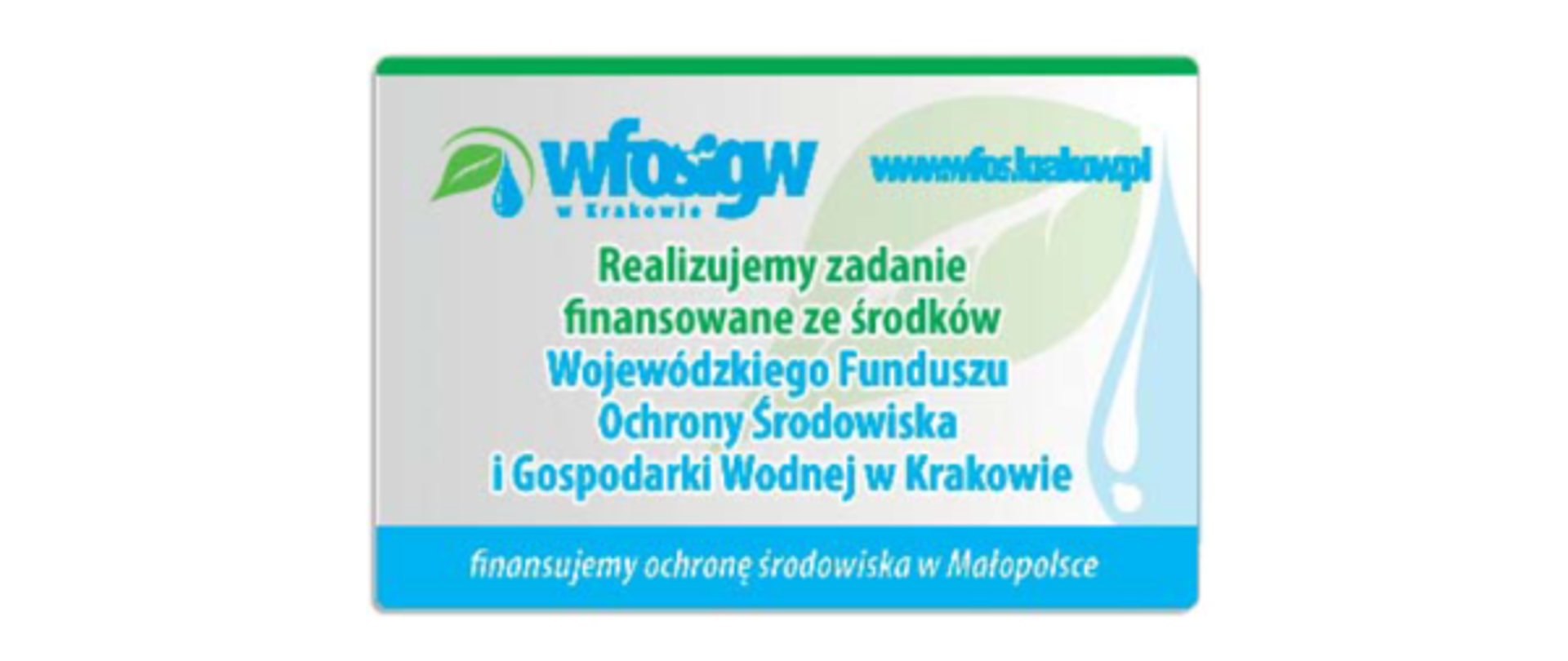 Logo WFOŚIGW i hasło "Realizujemy zadanie finansowane se środków Wojewódzkiego Funduszu Ochrony Środowiska i Gospodarki Wodnej w Krakowie"