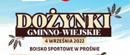 Plakat informujący o dożynkach gminno-wiejskich w Prośnie. Na plakacie przedstawiono program uroczystości, zdjęcie gwiazdy wieczoru (mężczyzna oraz kobieta).