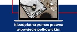napis Nieodpłatna pomoc prawna w powiecie polkowickim