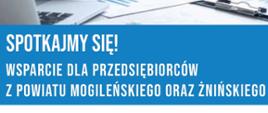 W przyszłym tygodniu organizujemy spotkanie/konsultacje dla przedsiębiorców z powiatu mogileńskiego oraz żnińskiego mające na celu przedstawienie możliwości zwolnienia z podatku dochodowego oraz przedstawienie nowej perspektywy dotacji UE. Spotkanie odbędzie się 7 grudnia o g. 11:00 w Starostwie Powiatowym w Mogilnie przy ul. Ogrodowej 10.