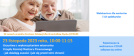 grafika przedstawia w lewym górnym rogu kobietę i mężczyznę w wieku około 65 do 70 lat kierujących swój wzrok na tablet. poniżej informacje dotyczące daty i tematyki webinarium.