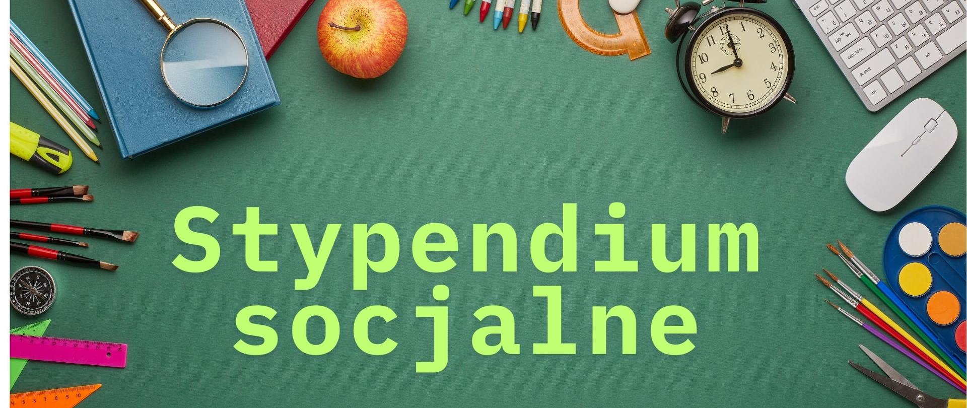 Na środku napis stypendium socjalne a wokół niego przybory szkolne.