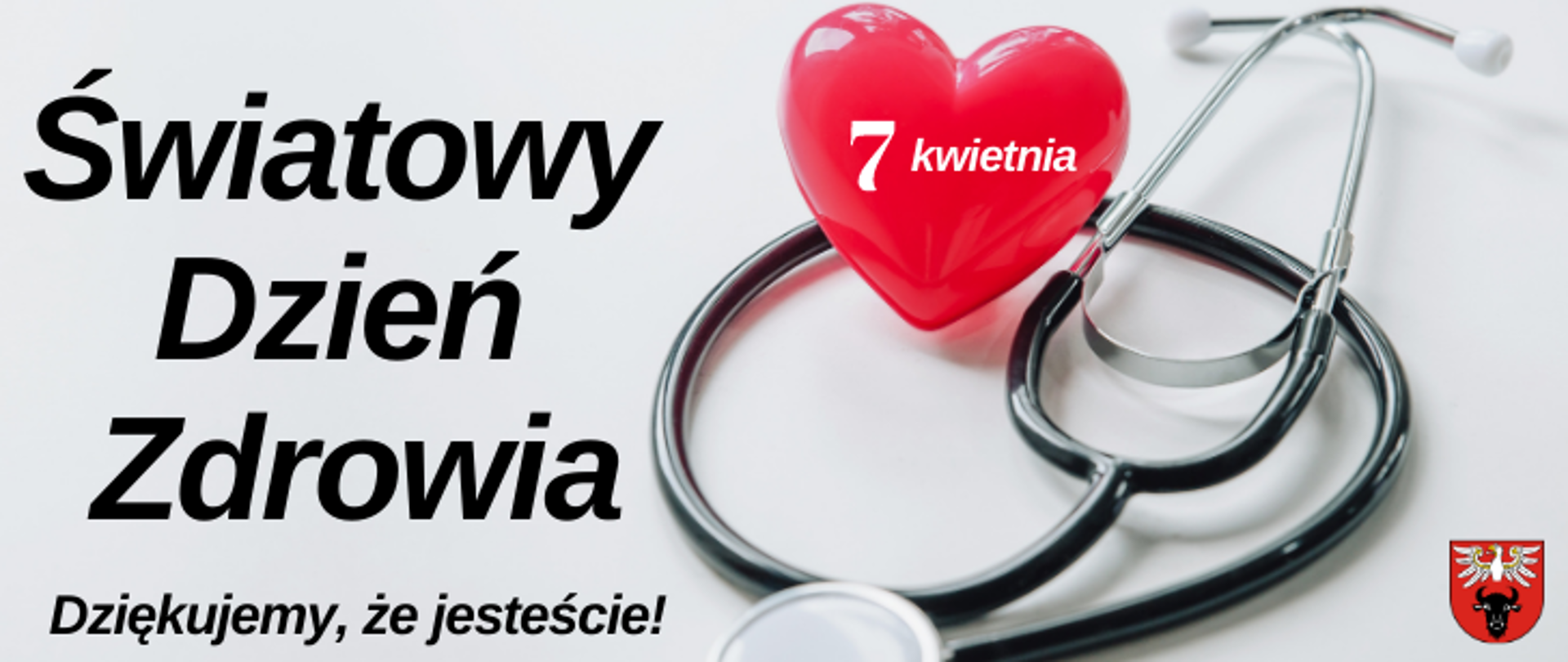 na obrazku znajduje się grafika z: czerwonym sercem, na którym jest napis "7 kwietnia" i stetoskopem, z lewej strony napis "Światowy Dzień Zdrowia dziękujemy, że jesteście!", a w prawym dolnym rogu znajduje się logo powiatu zambrowskiego