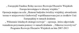 Gmina Paprotnia otrzymała dofinansowanie na „Remont budynku świetlicy wielskiej, utwardzenie terenu w miejscowości Grabowiec” z „Europejskiego Funduszu Rolnego na rzecz Rozwoju Obszarów Wiejskich: Europa inwestująca w obszary wiejskie”.