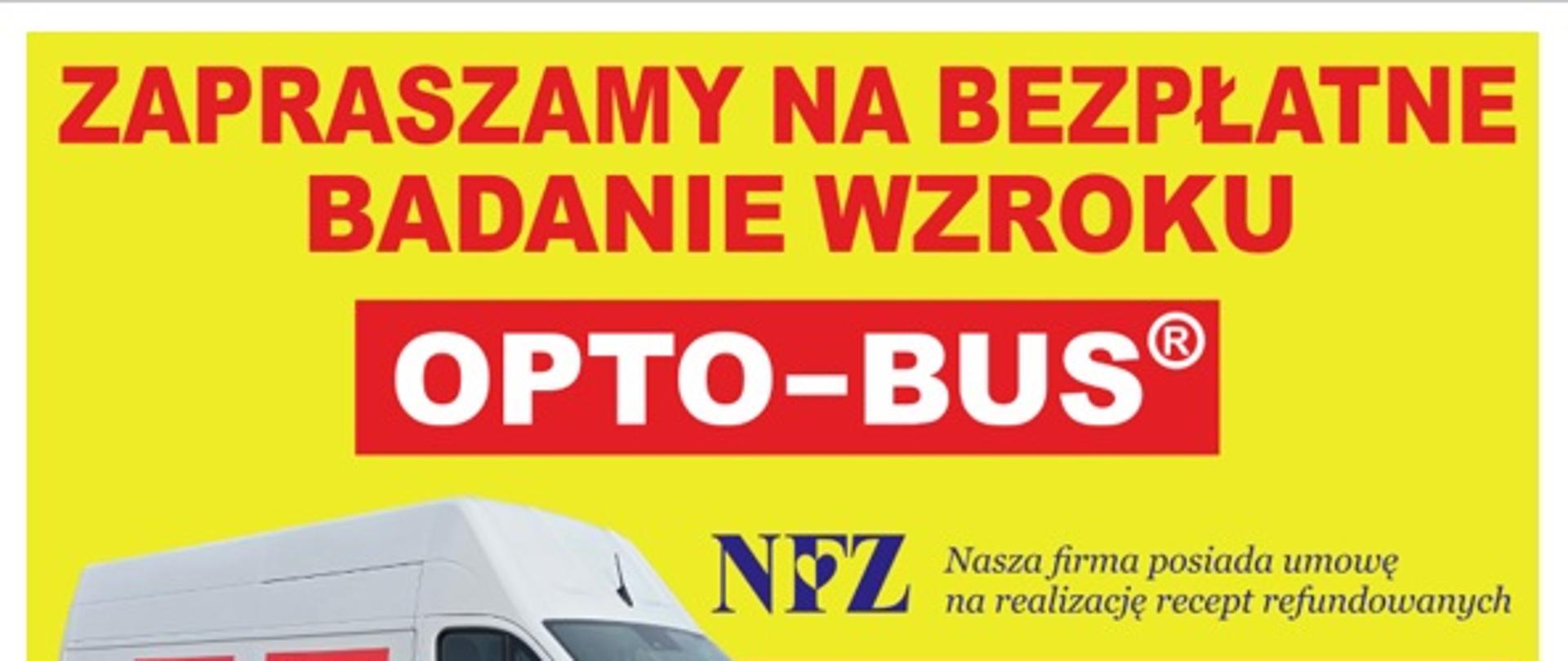 Plakat informujący o bezpłatnym badaniu wzroku wykonywanym przez mobilny gabinet OPT O-BUS. Na żółtym tle znajduje się zdjęcie białego samochodu przystosowanego do przeprowadzania badań wzroku oraz informacje o zapisach i oferowanych usługach.