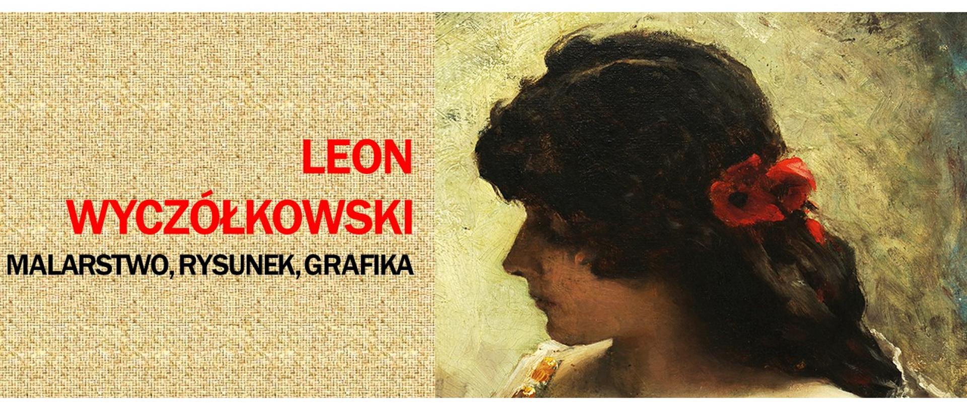 Leon Wyczółkowski- Malarstwo, Rysunek, Grafika