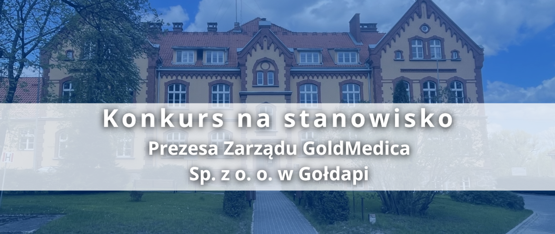 Konkurs na stanowisko Prezesa Zarządu GoldMedica Sp. z o.o.