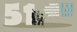 Plakat zapowiadający Chodzieskie Warsztaty Jazzowe 18-31 lipca 2021 r. 