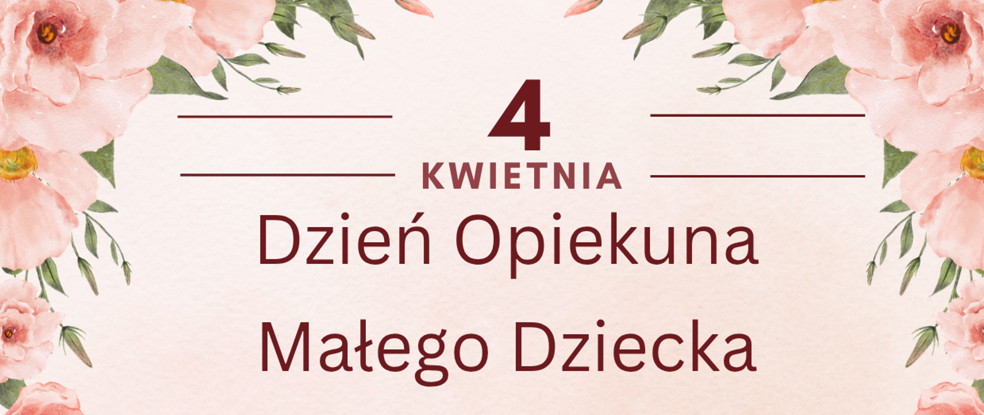 ŻYCZENIA Z OKAZJI DNIA OPIEKUNA MAŁEGO DZIECKA