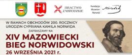 Powiat Wyszkowski, Gmina Zabrodzie, Bractwo Zabrodzkie, Fundacja Museion Norwid w ramach obchodów 200 rocznicy urodzin Cypriana Norwida zapraszają na XIV Mazowiecki Bieg Norwidowski 26 września 2921r. Po prawej stronie rycina mężczyzny z wąsem i brodą