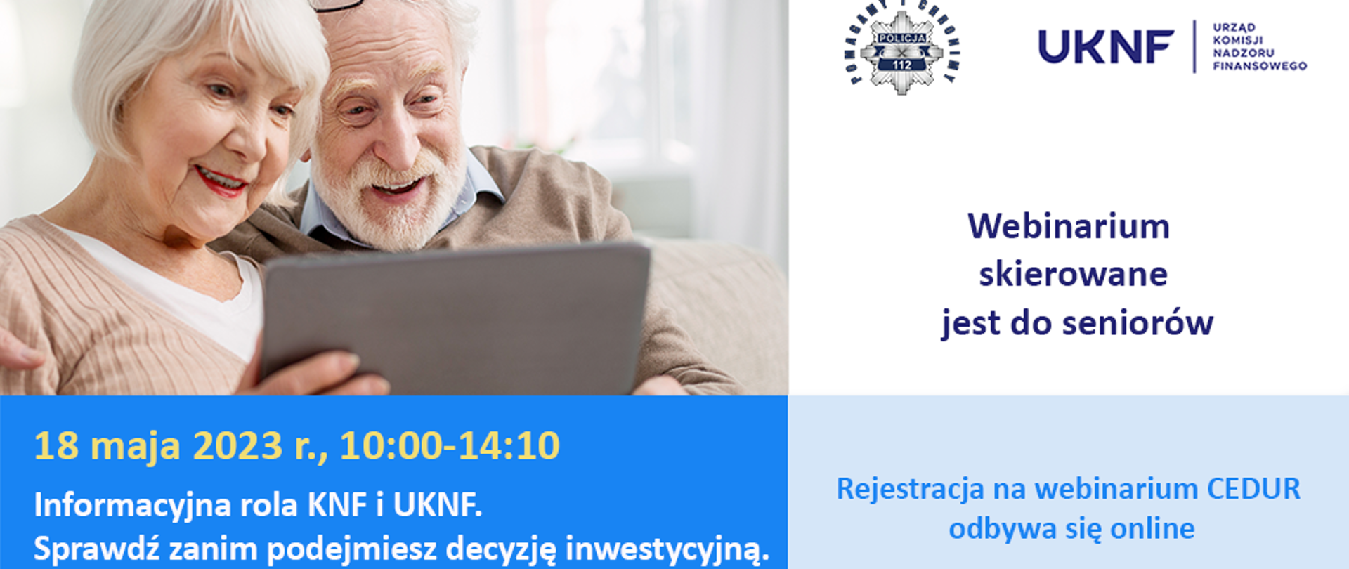 Po lewej zdjęcie seniorów patrzących na ekran tableta, po prawej białe tło z logotypami policji i UKNF, poniżej informacja tekstowa dot. webinarium w dniu 18 maja 2023 r. 10:00-14:10. Szczegóły w treści artykułu.