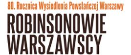 Robinsonowie warszawscy: ostatni i pierwsi mieszkańcy stolicy