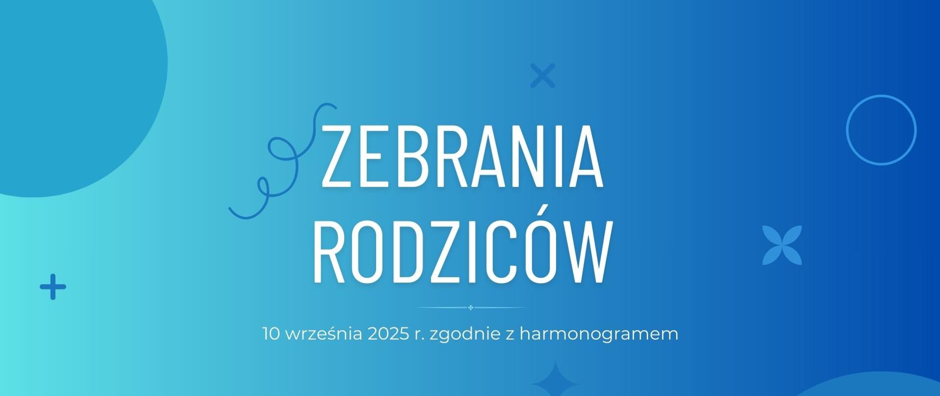 Napis: zebrania z rodziców 10 września 2025 r. zgodnie z harmonogramem