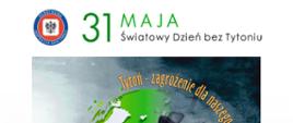 31 maja - światowy dzień bez tytoniu. Chroń swoje zdrowie i swoją planetę. Telefoniczna poradnia pomocy palącym: 801 108 108