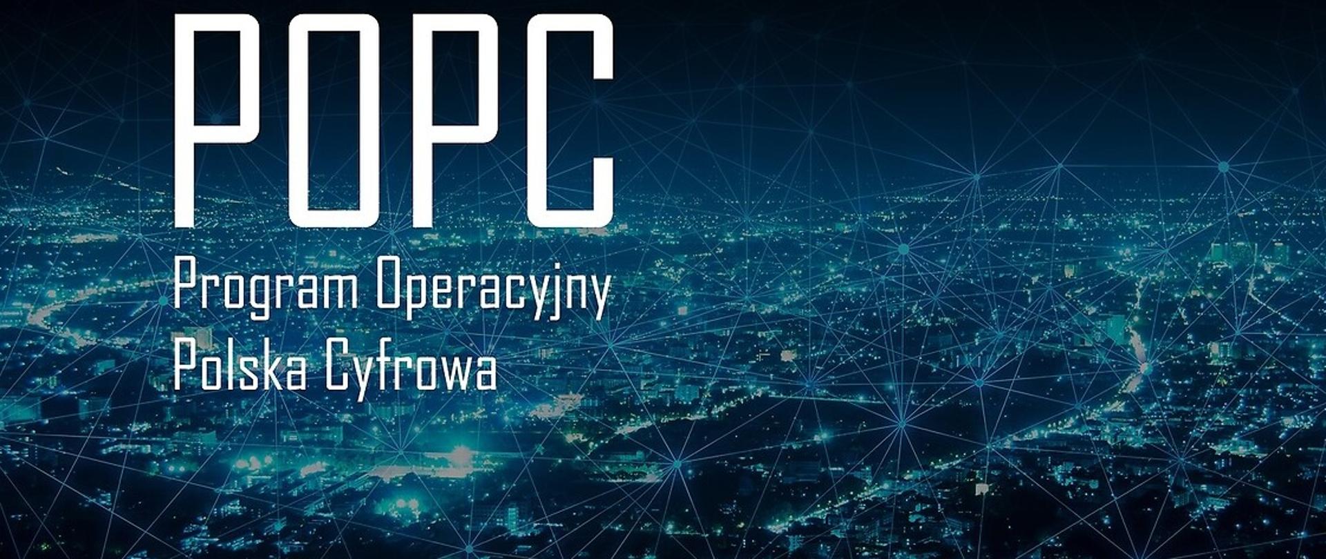 Program Operacyjny Polska Cyfrowa (POPC)