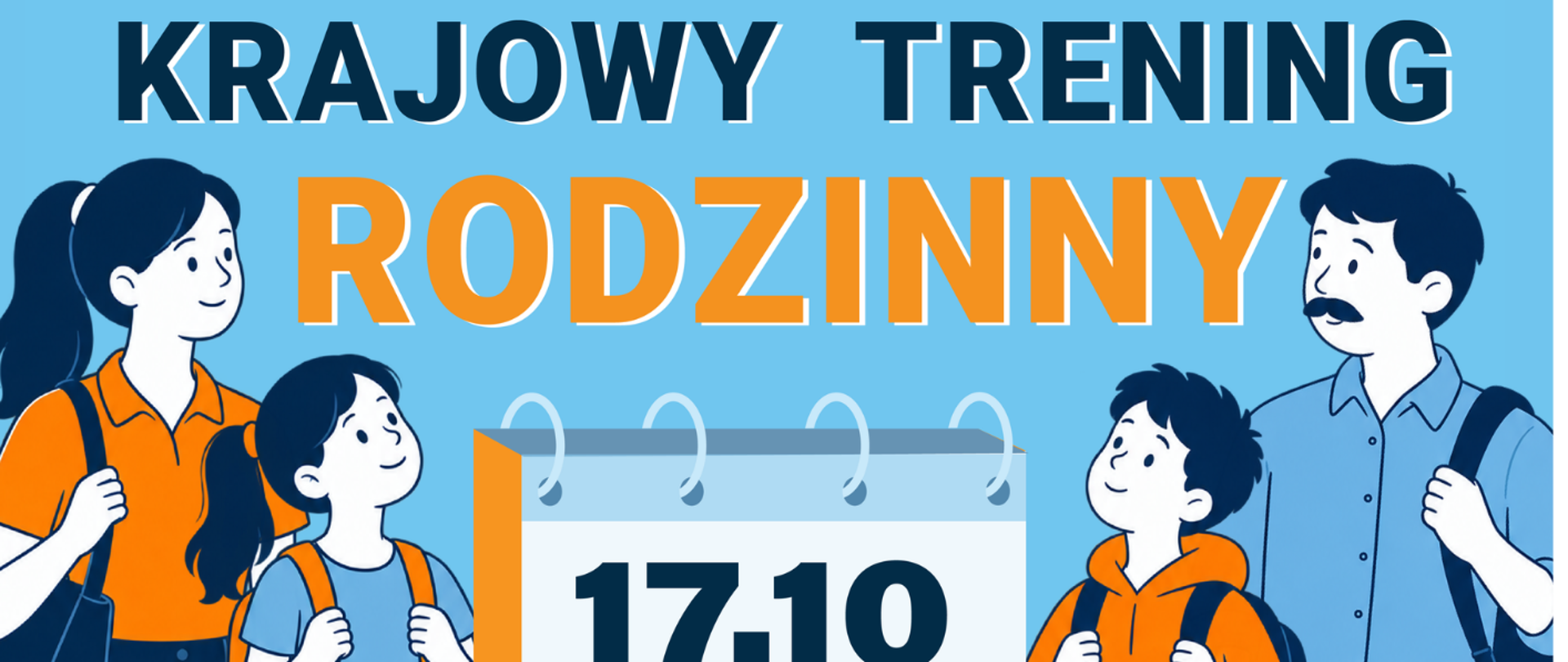 Krajowy trening rodzinny 17.10.2026 godz. 10.00-14.00 Zespół Placówek Oświatowych w Korczewie. 