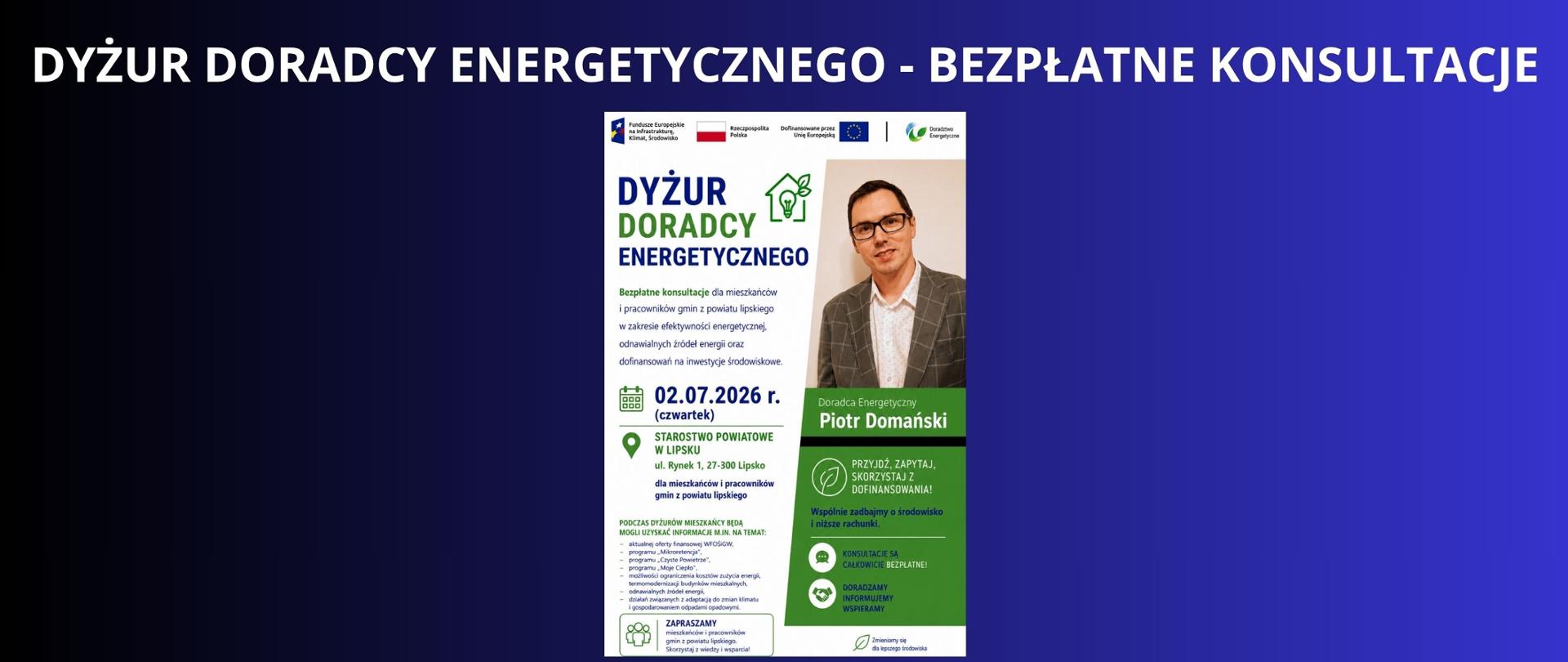 Granatowe tło z białym napisem "Dyżur Doradcy Energetycznego - bezpłatne konsultacje". Pod napisem plakat ze szczegółami dyżurów i wizerunkiem pana doradcy energetycznego. 