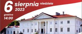 na plakacie zdjęcie Pałacu w Korczewie, powyżej napis: 6 sierpnia 2023, godzina 14.00