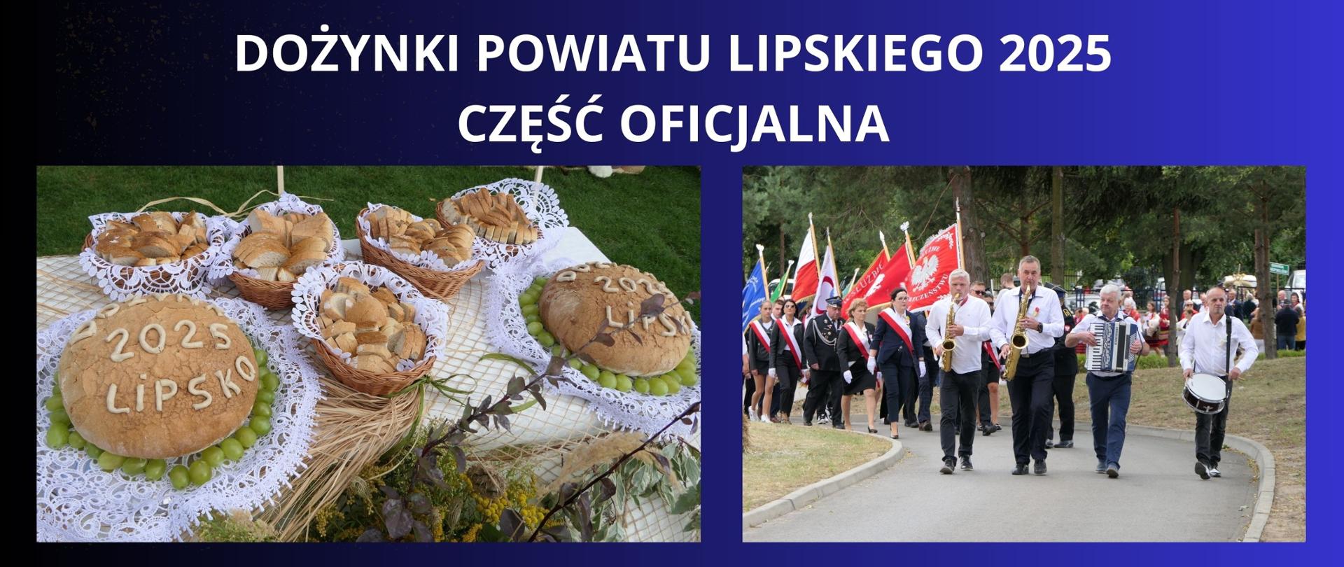 Granatowe tło z białym napisem "Dożynki Powiatu Lipskiego 2025 część oficjalna". Pod napisem dwa zdjęcia z wydarzenia.
