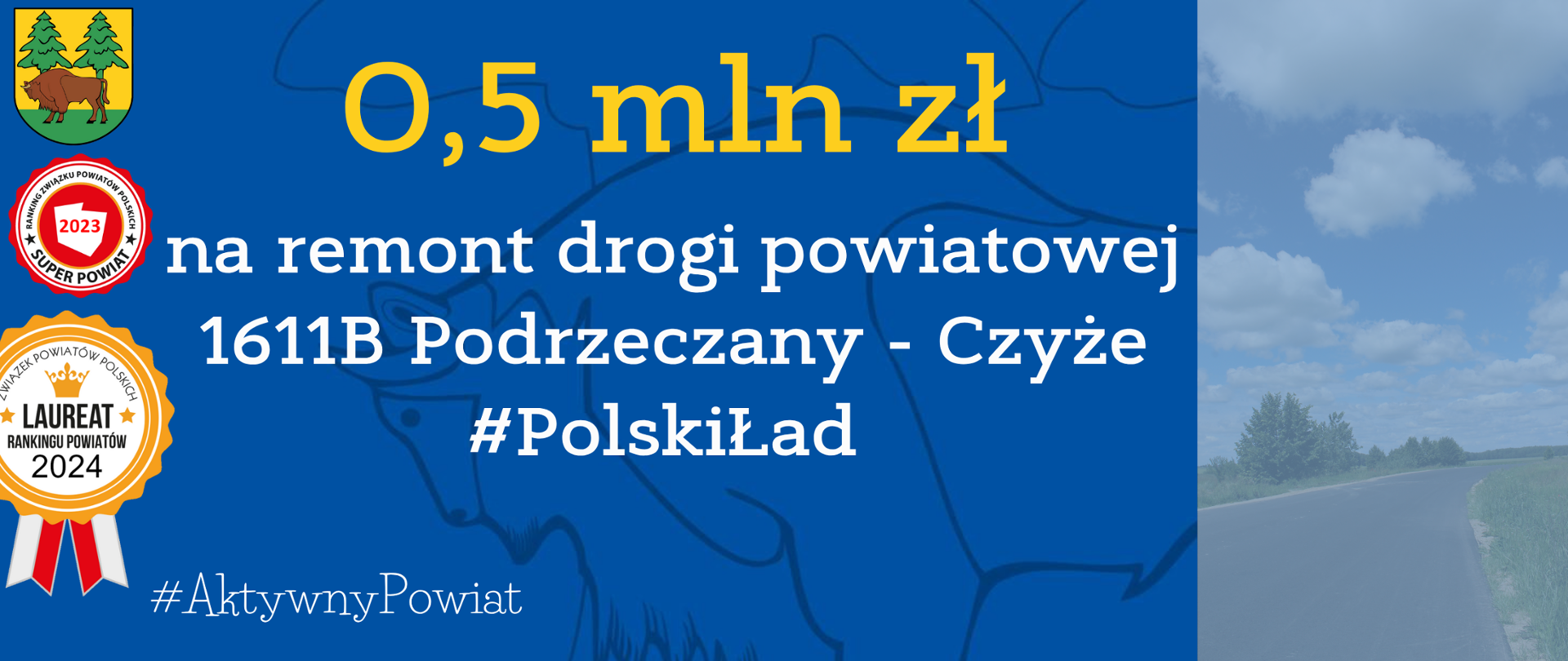 0.5 mln zł ma remont drogi powiatowej 1611B Podrzeczany - Czyże. #PolskiŁad