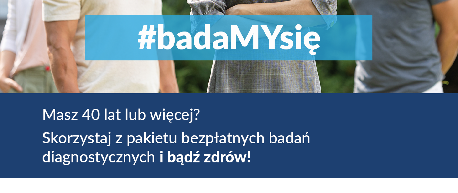 Grafika promująca program Profilaktyka40plus. Masz 40 lat lub więcej? Skorzystaj z pakietu bezpłatnych badań diagnostycznych i bądź zdrów!