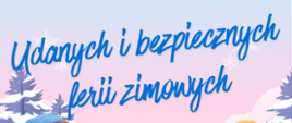 Udanych ferii