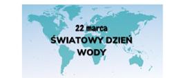 ŚWIATOWY DZIEŃ WODY 22 MARCA